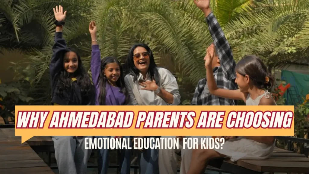 ahmedabad parents choosing emotional education for kids